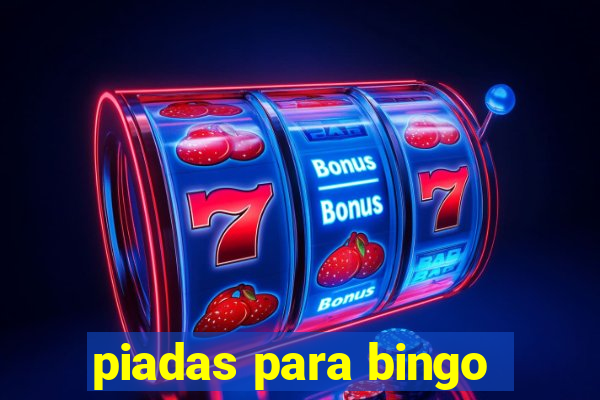 piadas para bingo